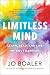Limitless Mind: Learn, Lead, and Live Without Barriers