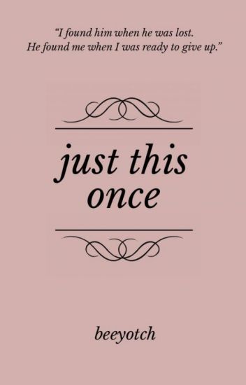Just this Once ( Just Trilogy, #3)
