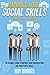 Improve Your Social Skills: How to Talk to Anyone - The Ultimate Guide to Improve Your Conversations and Your People Skills