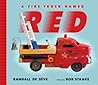 A Fire Truck Named Red by Randall de Sève A Fire Truck Named Red by Randall de Sève