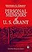 Personal Memoirs of U. S. Grant: Civil War Memories Series
