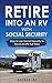 RV Living: Retire Into An R...