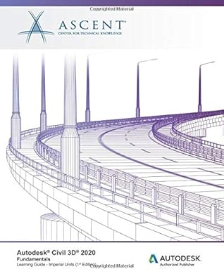 Autodesk Civil 3d 2020 Fundamentals Imperial Units Autodesk Authorized Publisher By Ascent Center For Technical Knowledge