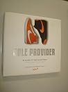 Sole Provider: 30 Years of Nike Basketball