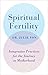 Spiritual Fertility by Julie Von Spiritual Fertility by Julie Von