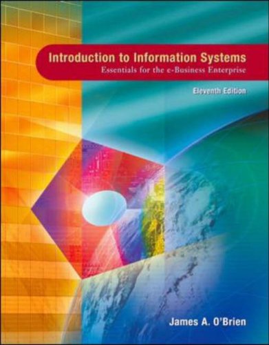 Introduction to Information Systems: Essentials for the E-Business Enterprise Eleventh Edition (Hardcover)