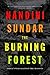 The Burning Forest: India’s War Against the Maoists