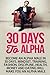 30 Days to Alpha: Become an...