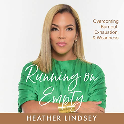 Running On Empty: Overcoming Burnout, Exhaustion, & Weariness (Kindle Edition)