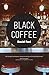 Black Coffee