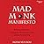 The Mad Monk Manifesto: A P...