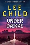 Under dække by Lee Child