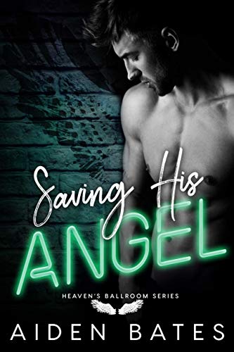 Saving His Angel (Heaven's Ballroom #6)