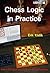 Chess Logic in Practice