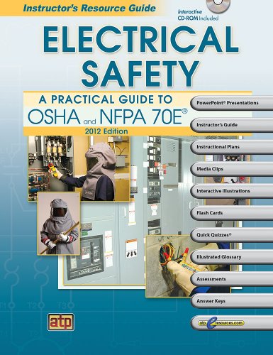 Electrical Safety A Practical Guide to OSHA and NFPA 70E® Instructor's Resource Guide (Paperback)