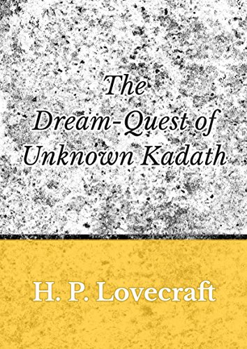 The Dream-Quest of Unknown Kadath