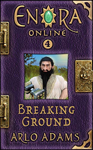 Breaking Ground (Enora Online, #4)