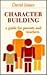 Character building: A guide for parents and teachers