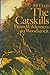 The Catskills: From Wilderness to Woodstock