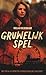 Gruwelijk Spel