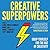 Creative Superpowers: Equip...