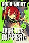 Good Night Jack the Ripper 02 Good Night Jack the Ripper 02