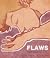 Flaws Upon Your Wrists
