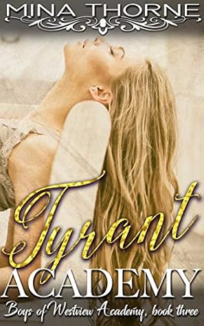 Tyrant Academy (The Boys of Westview Academy #3)