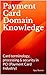 Payment Card Domain Knowled...