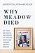 Why Meadow Died: The People and Policies That Created The Parkland Shooter and Endanger America's Students