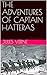 THE ADVENTURES OF CAPTAIN HATTERAS