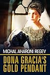 Doña Gracia’s Gold Pendant: A Historical Novel Book cover for Doña Gracia’s Gold Pendant: A Historical Novel