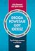 Droga powstaje, gdy idziesz. Psychologia procesu w praktyce