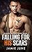 Falling for His Scars by Jamie June