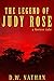 The Legend of Judy Rose