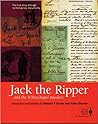 Jack the Ripper & the Whitechapel Murders: The True Story Through Contemporary Documents