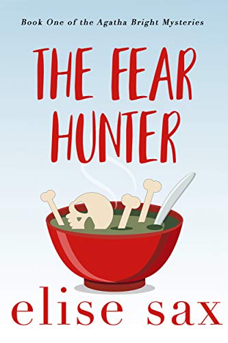 The Fear Hunter (Agatha Bright Mysteries, #1)