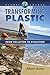 Transforming Plastic: From Pollution to Evolution