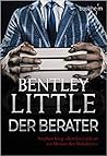 Der Berater by Bentley Little