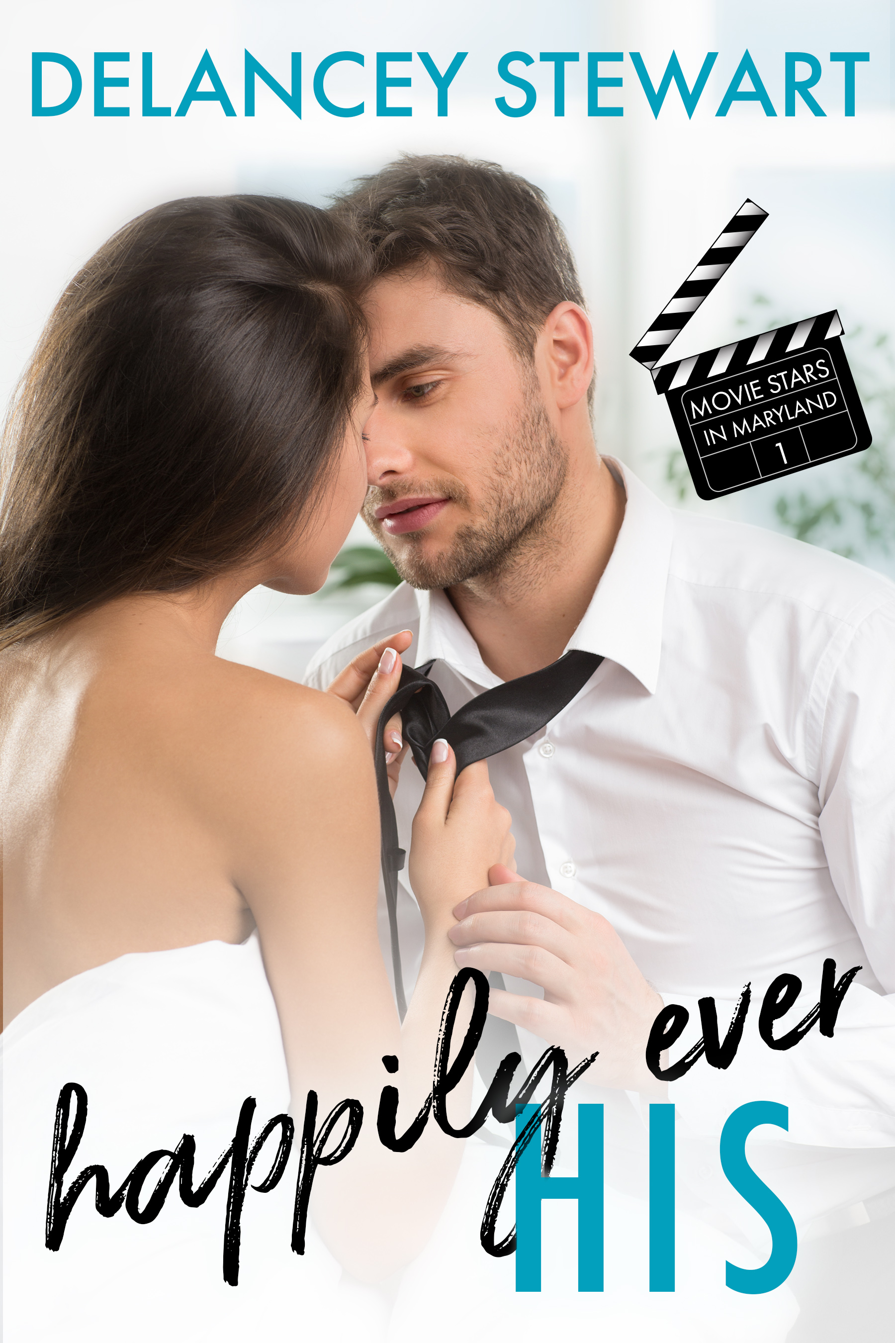 Happily Ever His (Movie Stars in Maryland, #1)