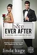 B & E Ever After (Fairy Tale Quartet, #3)