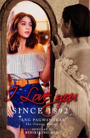Ang Pagwawakas Ika-limang Bahagi  (I Love You Since 1892 , #5)