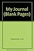 My Journal (Blank Pages)