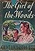 The Girl of the Woods by Grace Livingston Hill The Girl of the Woods by Grace Livingston Hill