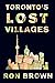 Toronto's Lost Villages