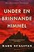 Under en brinnande himmel by Mark T. Sullivan