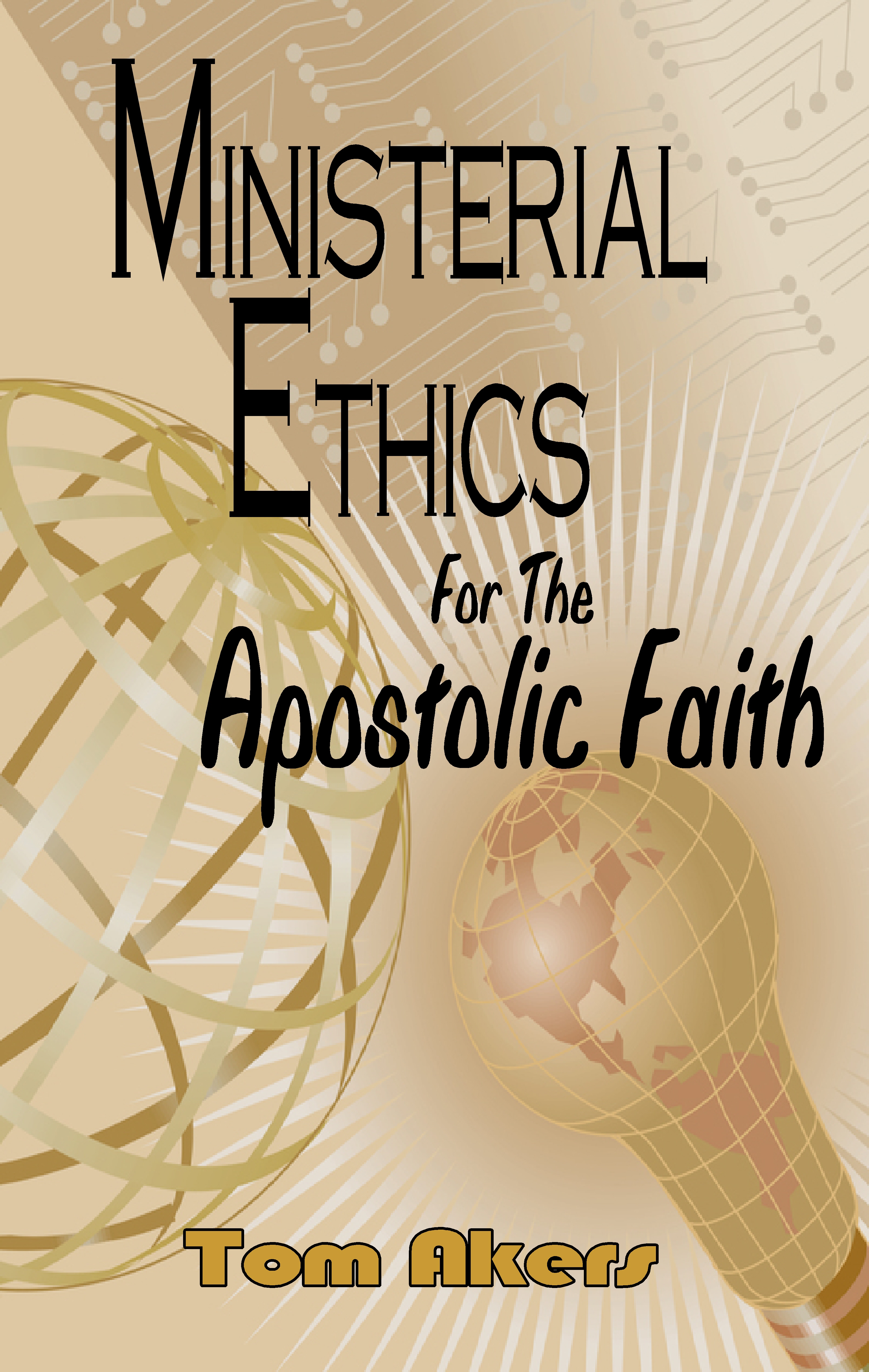 Ministerial Ethics For The Apostolic Faith (Paperback)