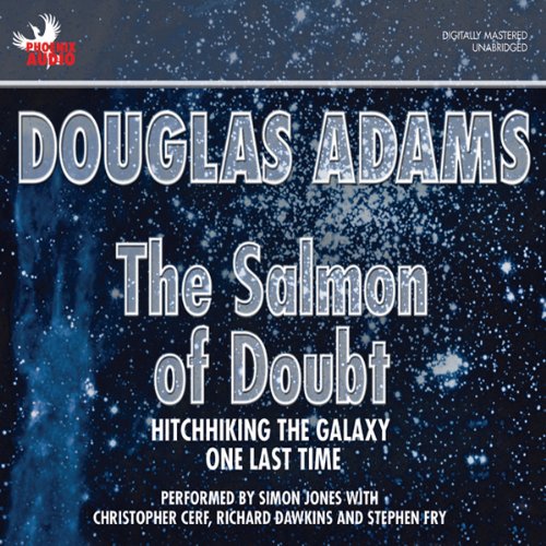 The Salmon of Doubt: Hitchhiking the Galaxy One Last Time