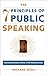 The 7 Principles of Public Speaking: Proven Methods from a PR Professional