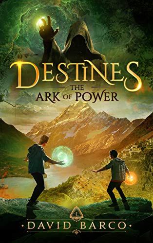 Destines: The Ark of Power (Kindle Edition)